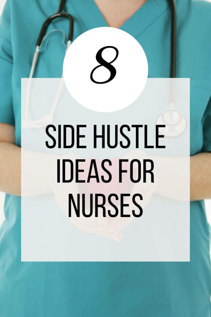 Side Hustle Ideas for Nurses