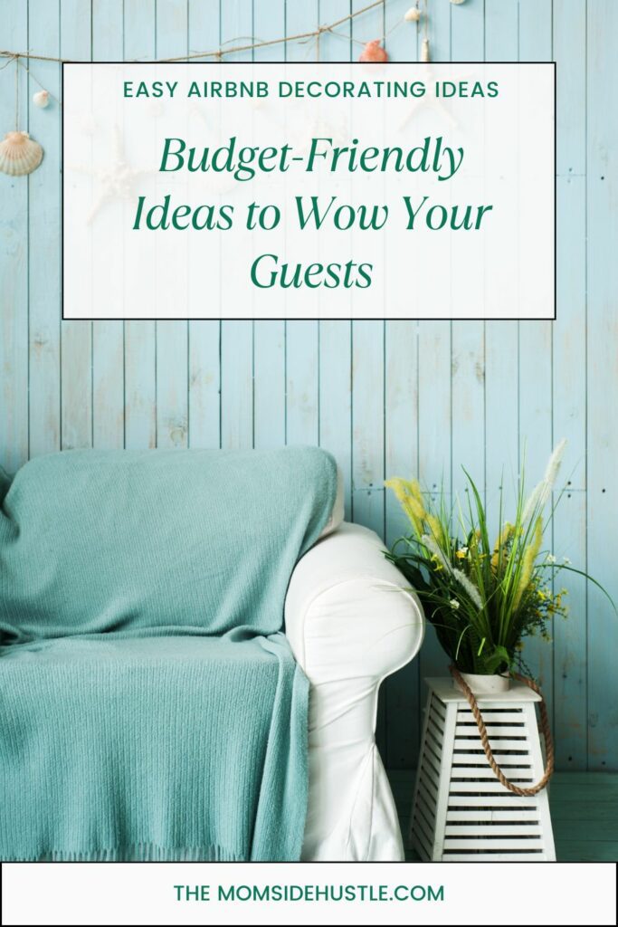 Elevate Your Hosting Game with Creative Airbnb Decor